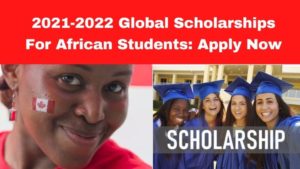 African Graduate Scholarships 2021/2022