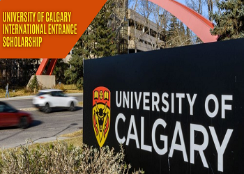 University of Calgary International Entrance Scholarships and Awards 2022