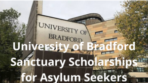 University of Bradford Sanctuary Scholarships for Asylum seekers