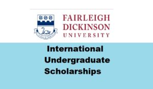 Fairleigh Dickinson Scholarships for International Student 2021