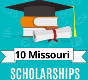 Missouri Scholarships for College students