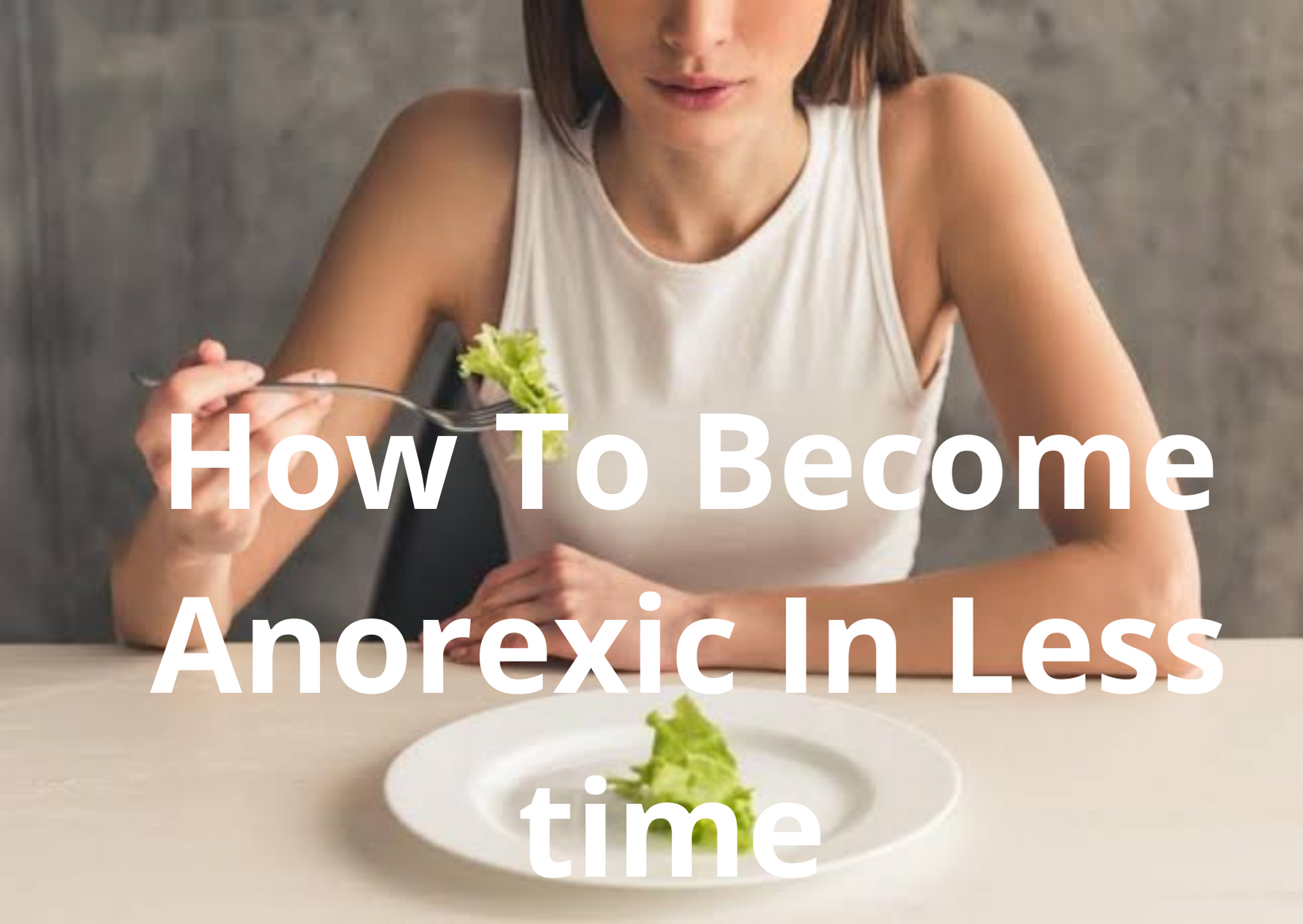 pot anorexicii să piardă în greutate