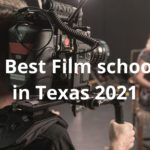 15 Best Film schools in Texas 2021