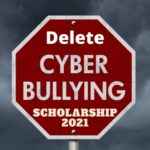 Delete Cyber-bullying Scholarship 2021