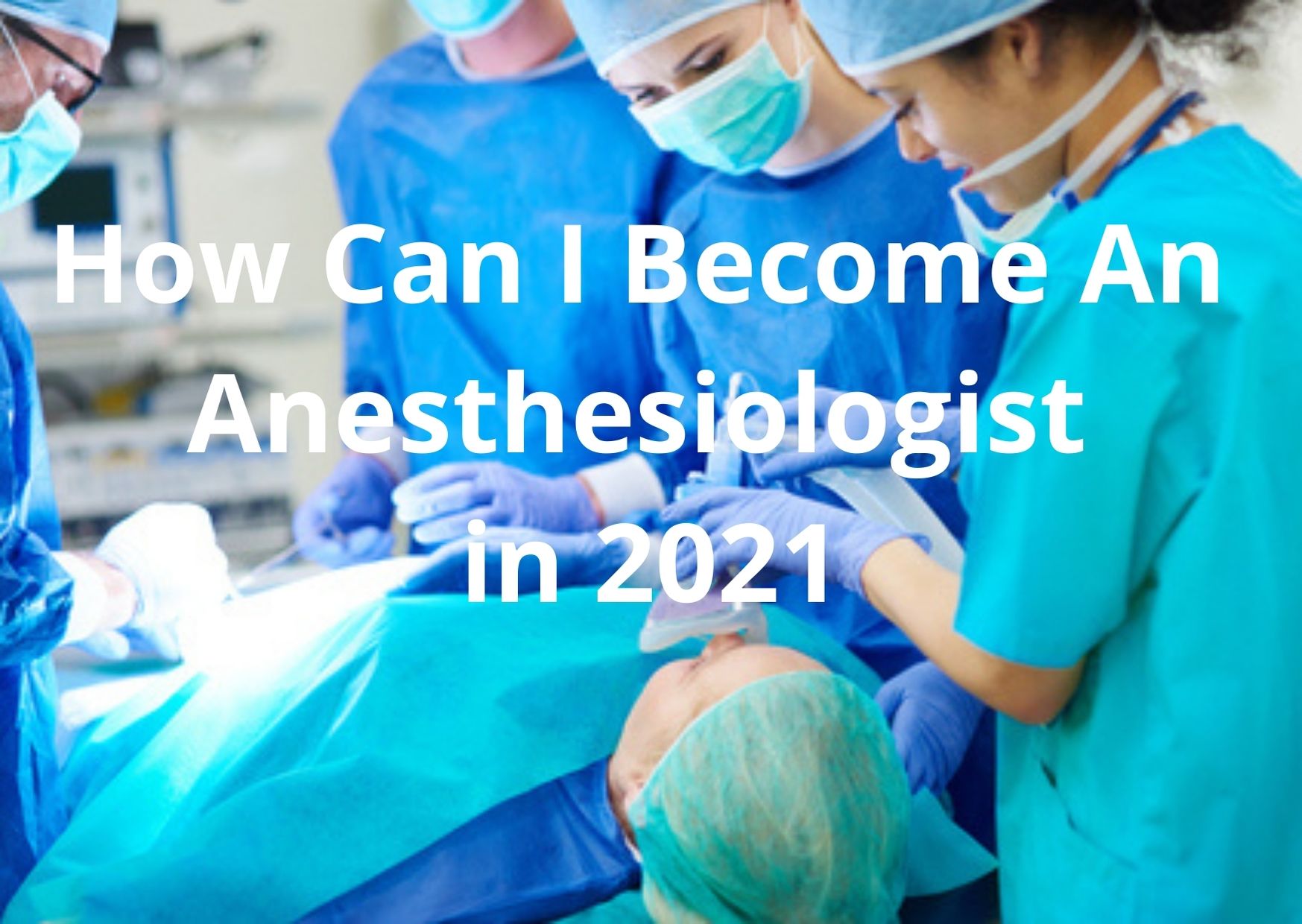 Cómo puedo convertirme en anestesiólogo en 2022?