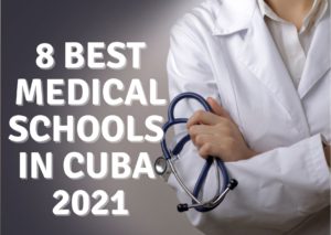 8 Best Medical Schools in Cuba 2021