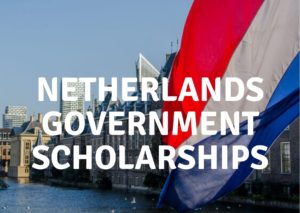 Netherlands Government Scholarships 2021-2022