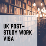UK Post–Study Work Visa