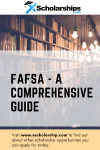 FAFSA - A Comprehensive Guide 