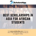 best scholarships in Asia for African Students