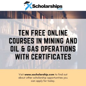Ten Free Online Courses in Mining and Oil & Gas Operations With Certificates