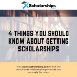 Things You Should Know About Getting Scholarships