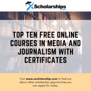 Top Ten Free Online Courses in Media and Journalism With Certificates