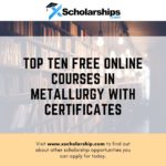 Sertifikalı Metalurjide En İyi On Ücretsiz Online Kurs
