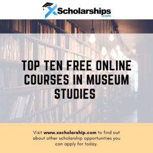 Top Ten Free Online Courses in Museum Studies