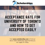 Tỷ lệ được chấp nhận cho Đại học Toronto và làm thế nào để được chấp nhận một cách dễ dàng