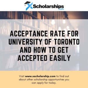 Acceptance Rate for University of Toronto and How to Get Accepted Easily