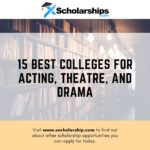 Best colleges for acting, theatre, and drama
