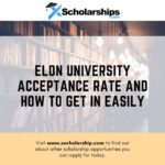 Elon University acceptansgrad och hur du enkelt kommer in