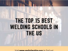 The Top 15 Best Welding Schools In The US