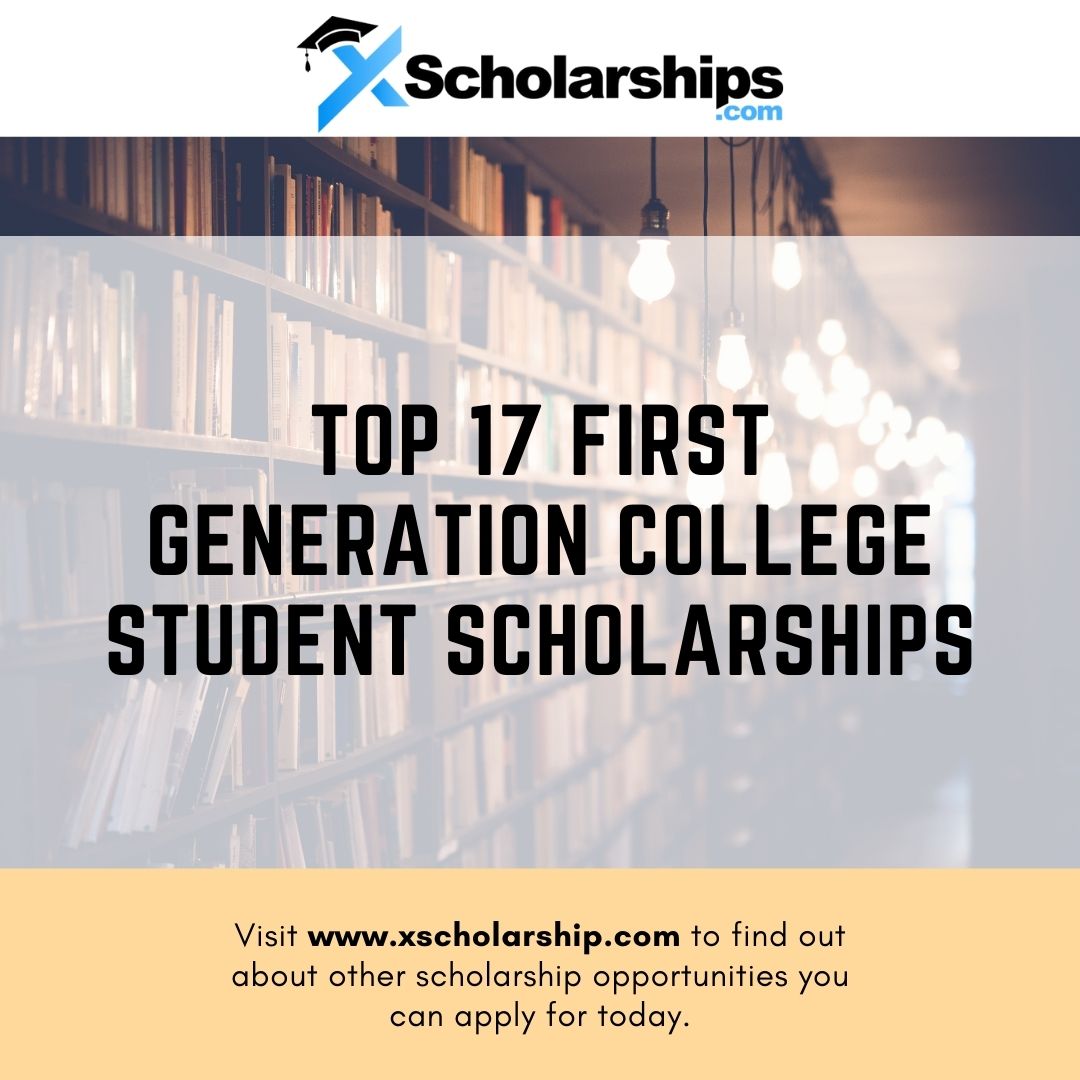 Top 17 First Generation College Student Scholarships xScholarship