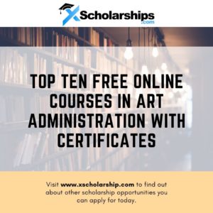 Top Ten Free Online Courses in Art Administration With Certificates