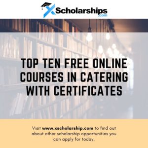 Top Ten Free Online Courses in Catering With Certificates