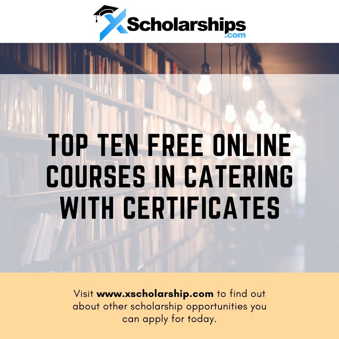 Top Ten Free Online Courses in Catering With Certificates in 2022