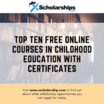 Top Ten Free Online Courses in Childhood Education With Certificates