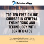 Top Ten Free Online Courses in General Engineering and Technology With Certificates