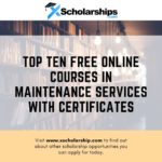 Top Ten Free Online Courses in Maintenance Services with Certificates
