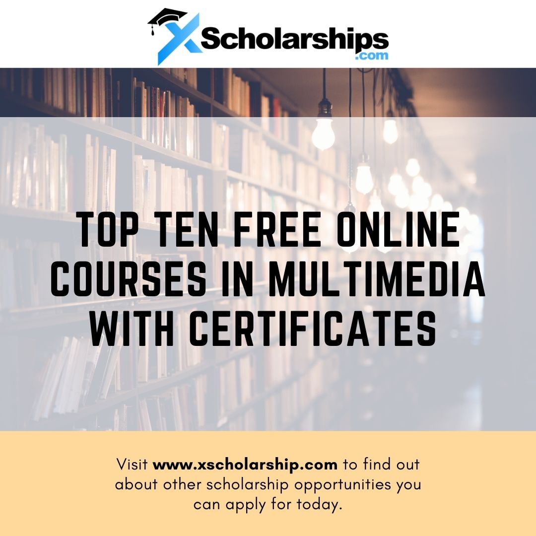 Top Ten Free Online Courses in Multimedia With Certificates in 2022