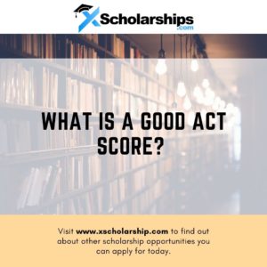 What Is a Good ACT Score 