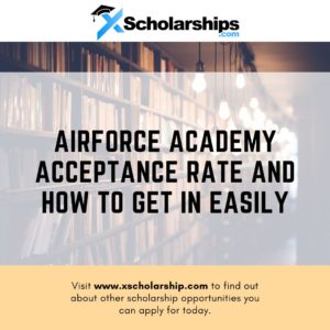 Airforce Academy Acceptance Rate and How to Get in Easily