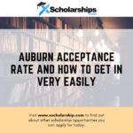 Auburn Acceptance Rate and How To Get In Very Easily