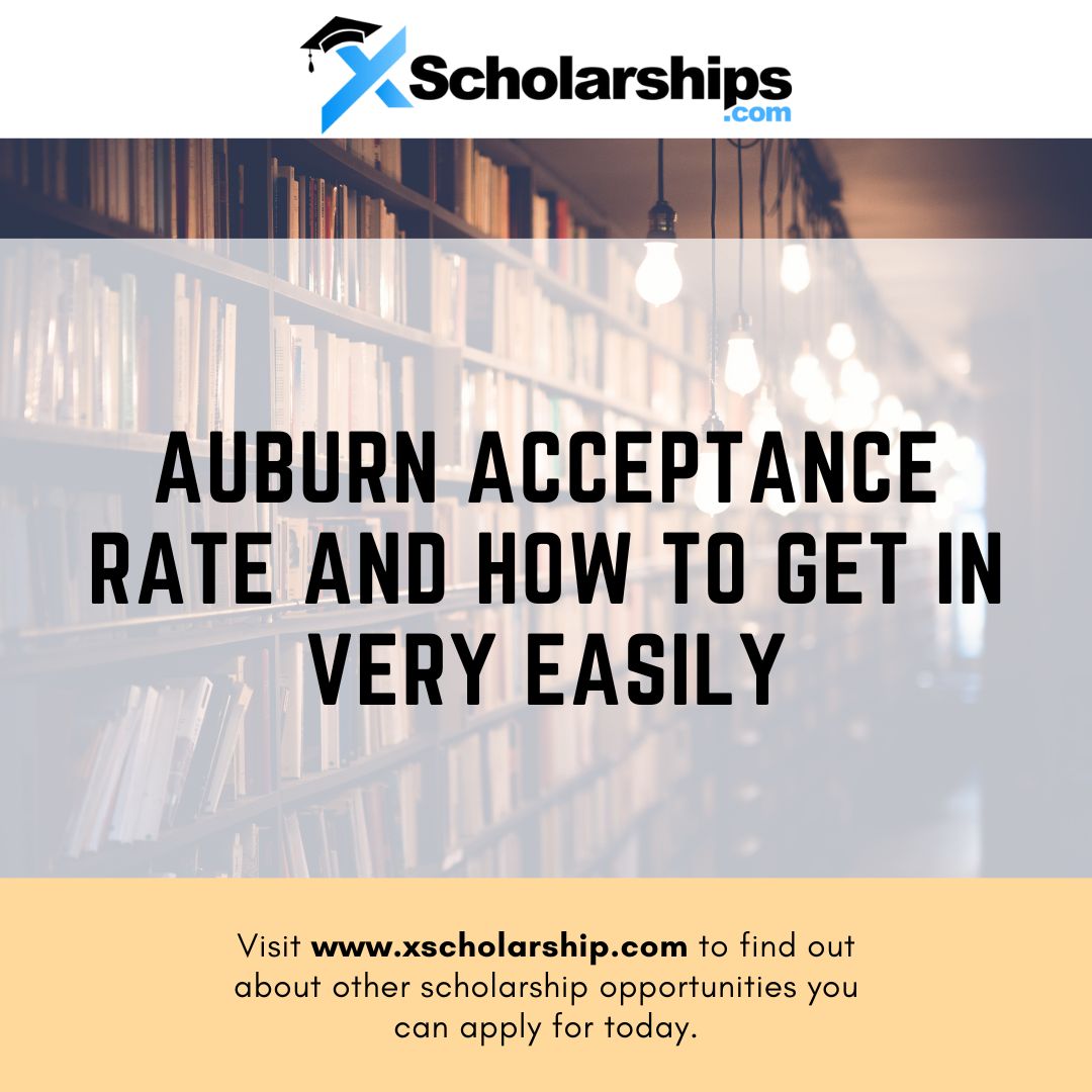 Auburn University Acceptance Rate and How To Get In Very Easily