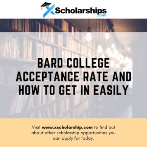 Bard College Acceptance Rate and How to Get in Easily