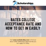 Bates College Acceptance Rate and How To Get In Easily