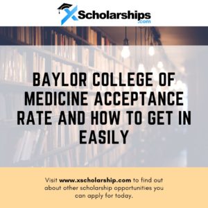 Baylor College of Medicine Acceptance Rate and How to get in Easily