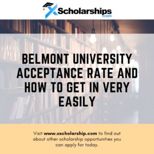 Belmont University Acceptance rate and How To Get In Very Easily