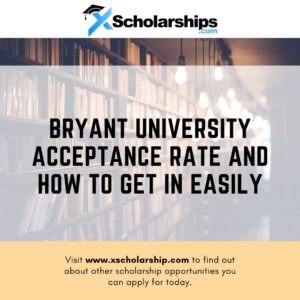 Bryant University Acceptance Rate and How to Get in Easily