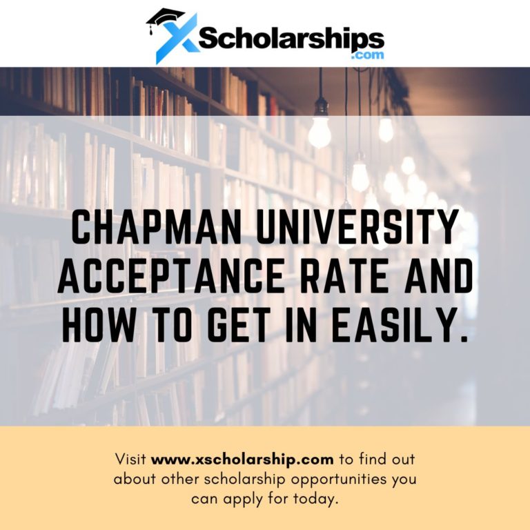 Chapman University Acceptance Rate and How To Get In Easily. xScholarship