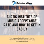 Curtis Institute of Music Acceptance Rate and how to get in easily