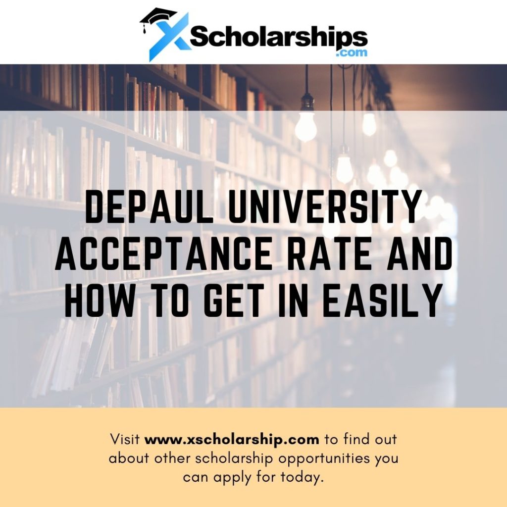 DePaul University Acceptance Rate And How To Get in Easily xScholarship