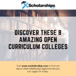 Discover These 8 Amazing Open Curriculum Colleges