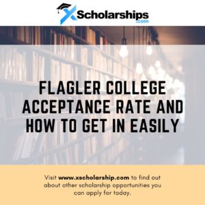 Flagler College Acceptance Rate and How to Get in Easily