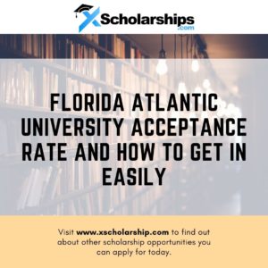 Florida Atlantic University Acceptance Rate and How to Get in Easily