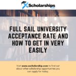 Full Sail University Acceptance Rate and How To Get In Very Easily