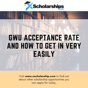 GWU Acceptance Rate and How To Get In Very Easily