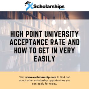 High Point University Acceptance Rate and How To Get In Very Easily